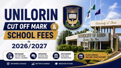 UNILORIN Cut Off Mark and School Fees in 2026/2027